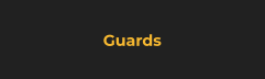 Guards
